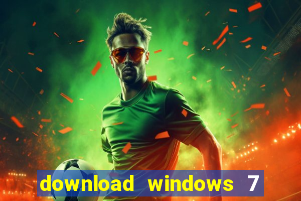 download windows 7 32 bits iso